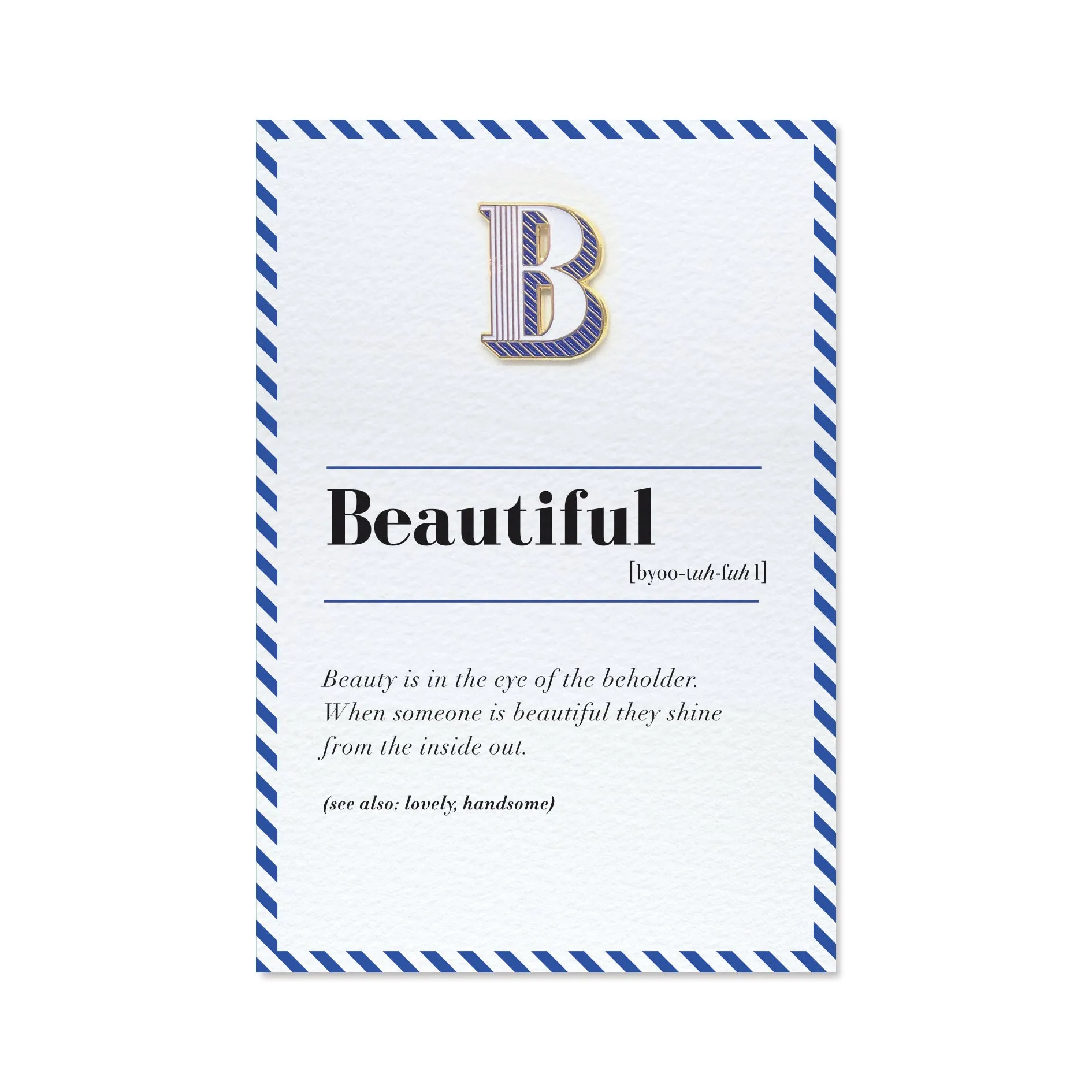 B/Beautiful Pin Badge and Card