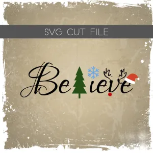 Believe Christmas Santa SVG Cut File