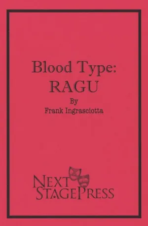 BLOOD TYPE: RAGU by Frank Ingrasciotta - Digital Version