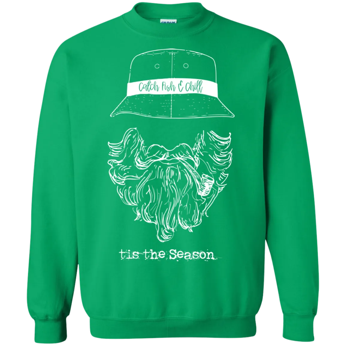CATCH FISH & CHILL TIS THE SEASON SWEATSHIRT
