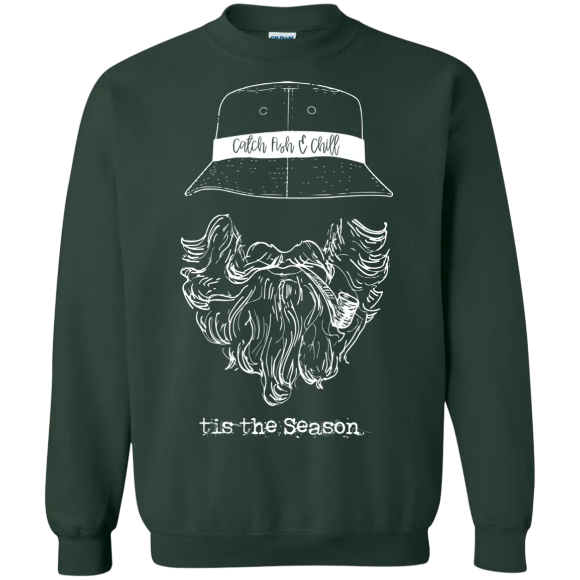CATCH FISH & CHILL TIS THE SEASON SWEATSHIRT