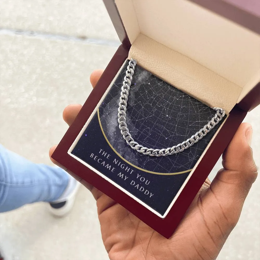 (Custom Star Map) - The Night You Became My Daddy - Cuban Chain