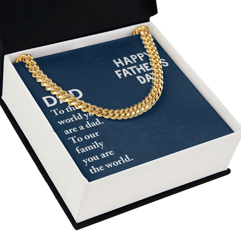Dad - To The World You Are A Dad