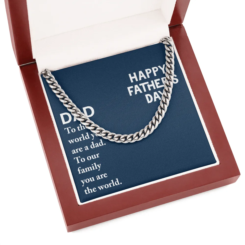 Dad - To The World You Are A Dad