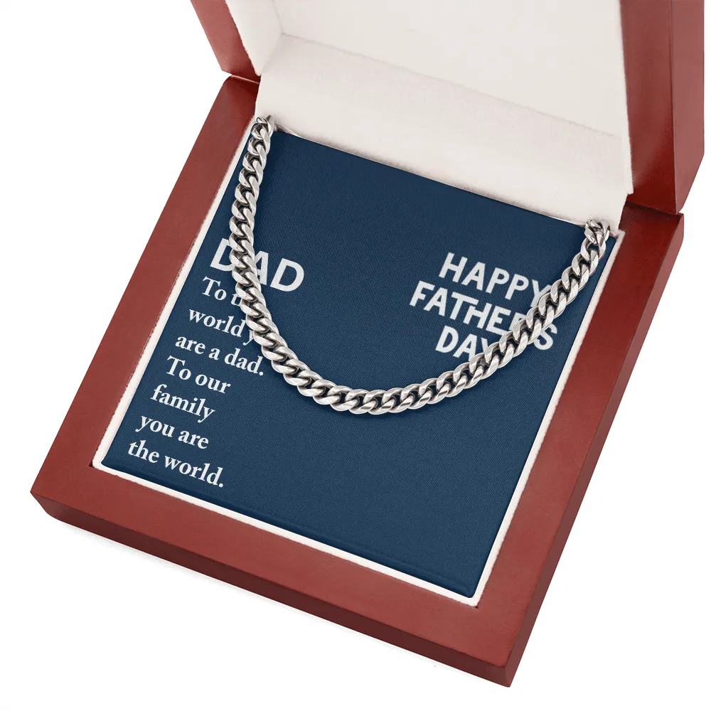 Dad - To The World You Are A Dad