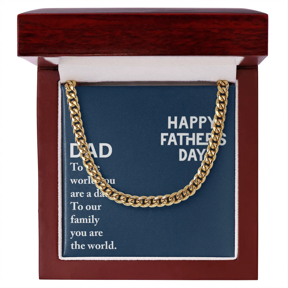 Dad - To The World You Are A Dad