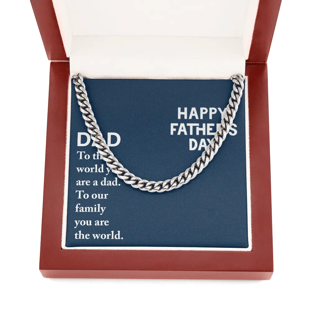 Dad - To The World You Are A Dad