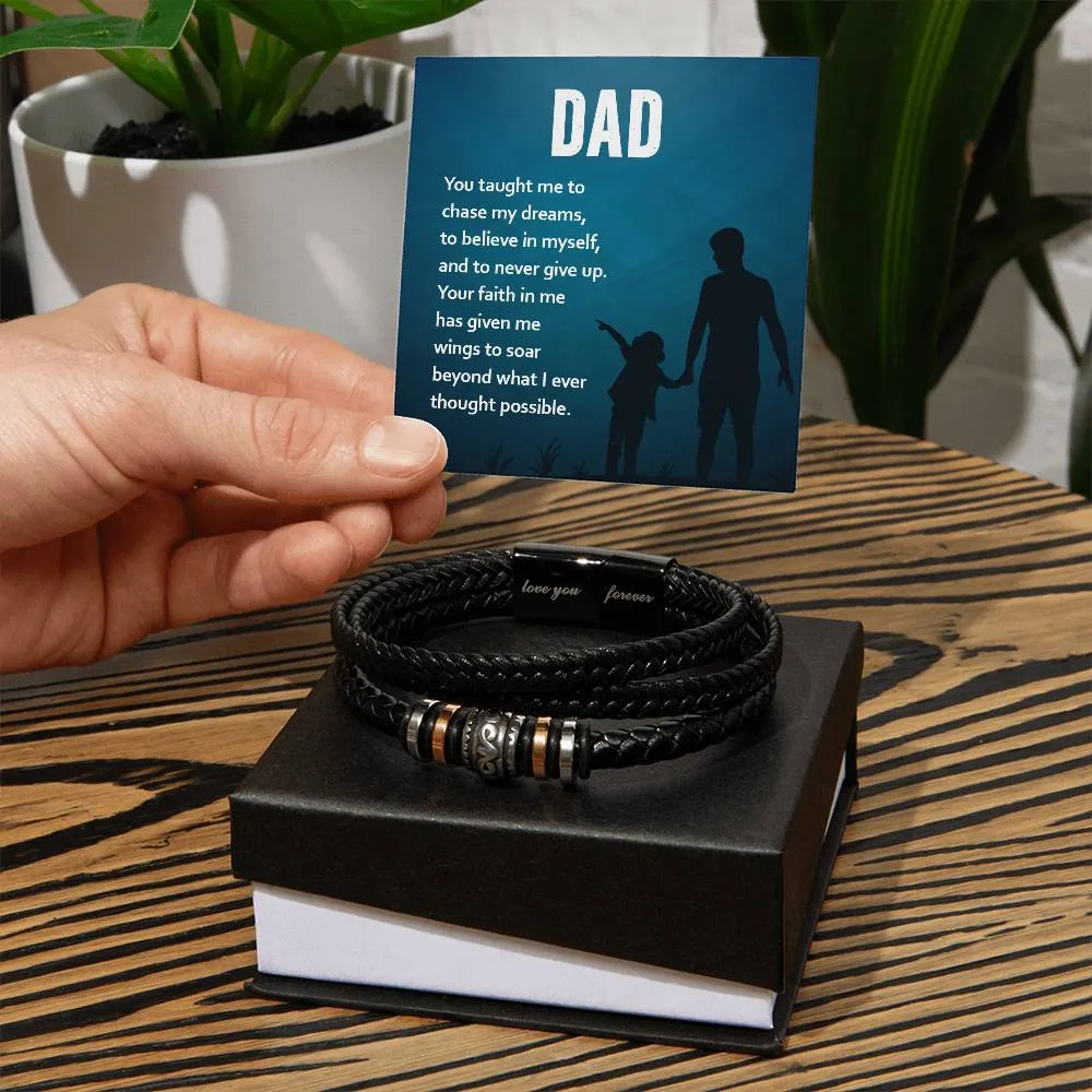 Dad You Taught Me To Chase My Dreams, Love You Forever Leather Bracelet
