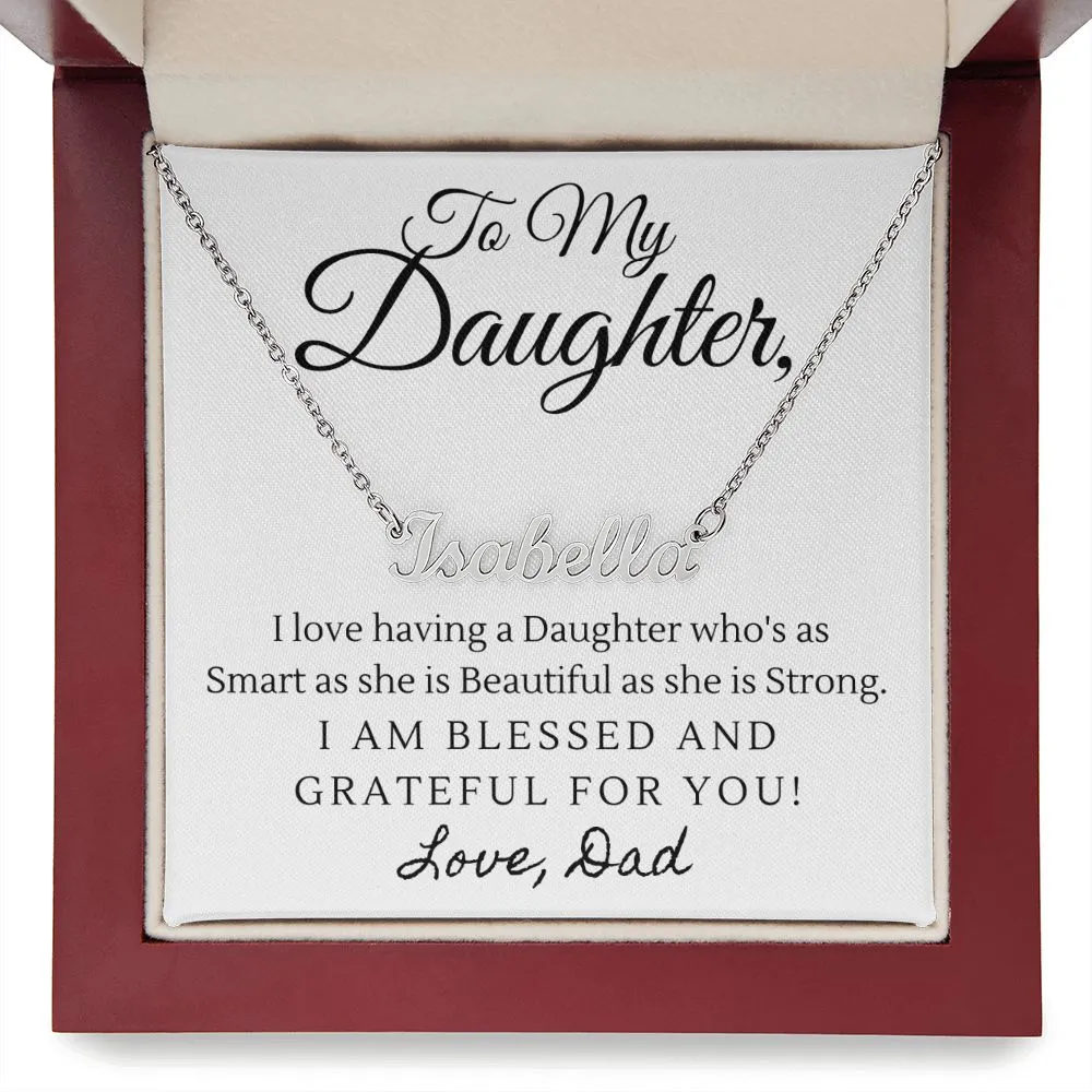 Daughter Name Necklace, From Dad-Blessed and grateful for you