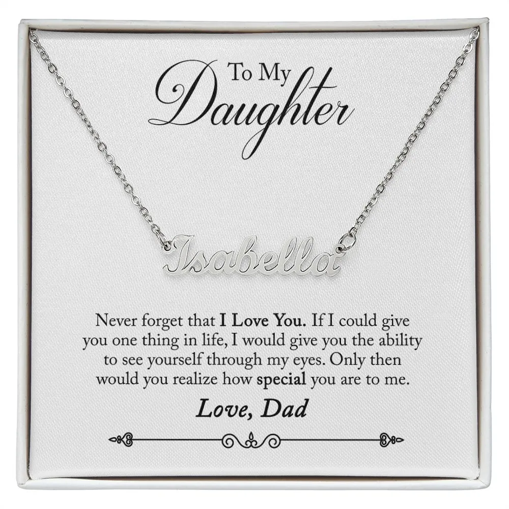 Daughter Name Necklace, From Dad-You are special to me