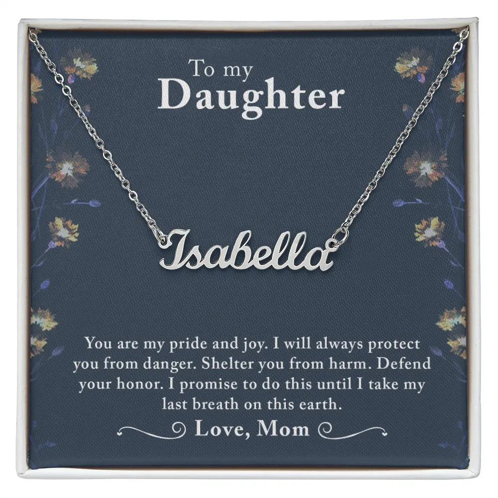 Daughter Name Necklace, From Mom-My pride and joy