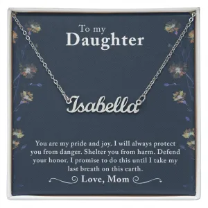 Daughter Name Necklace, From Mom-My pride and joy