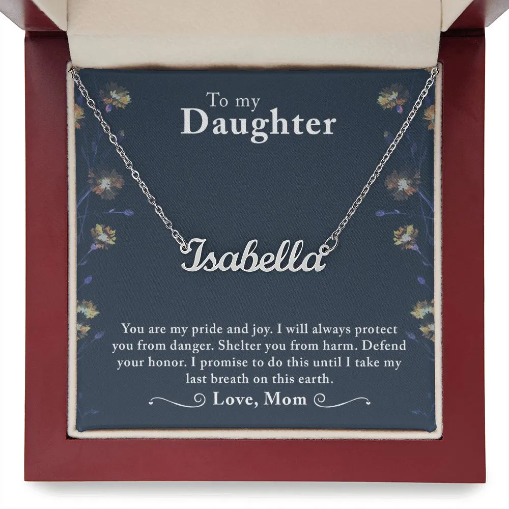 Daughter Name Necklace, From Mom-My pride and joy