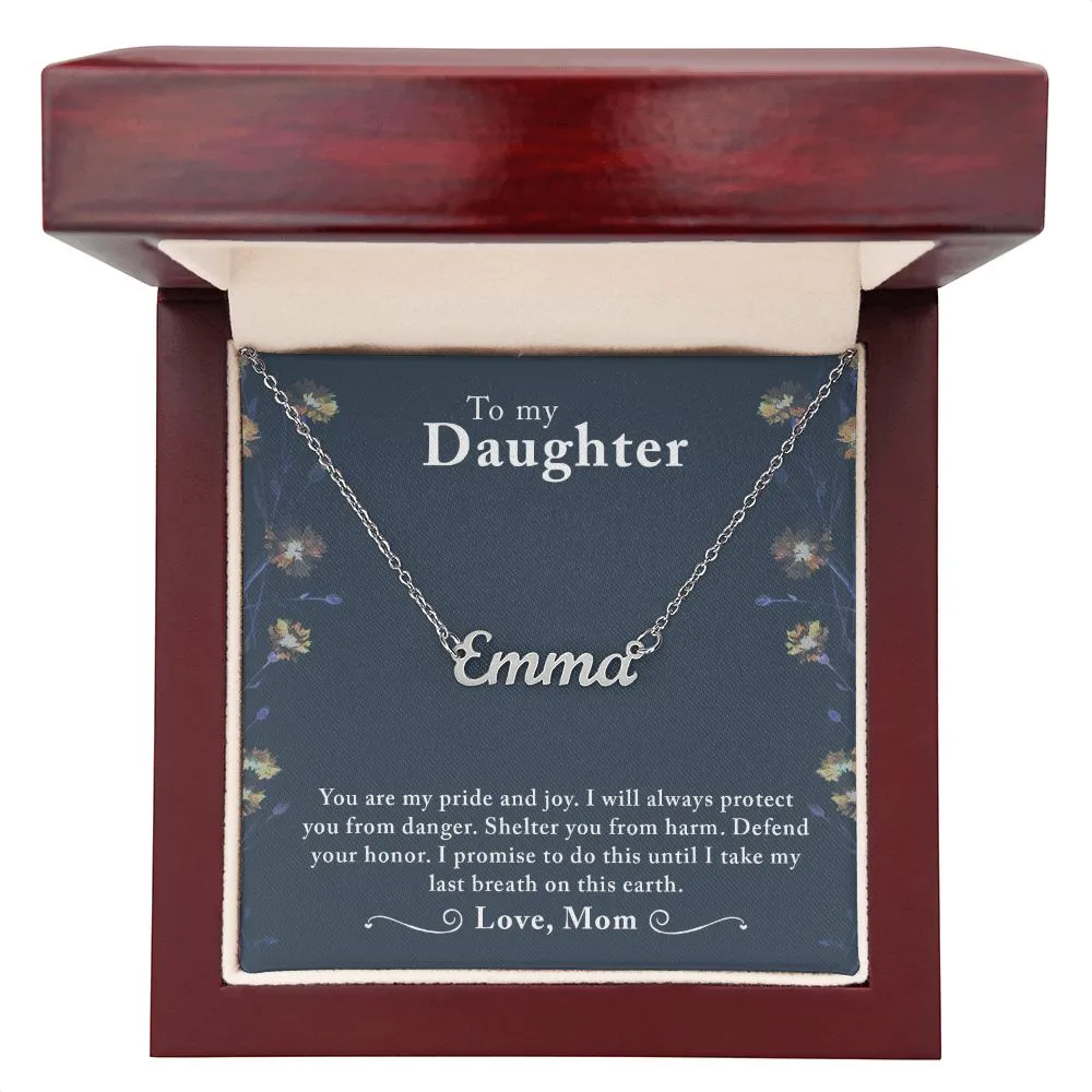 Daughter Name Necklace, From Mom-My pride and joy