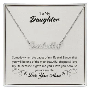 Daughter Name Necklace, From Mom-You are my life