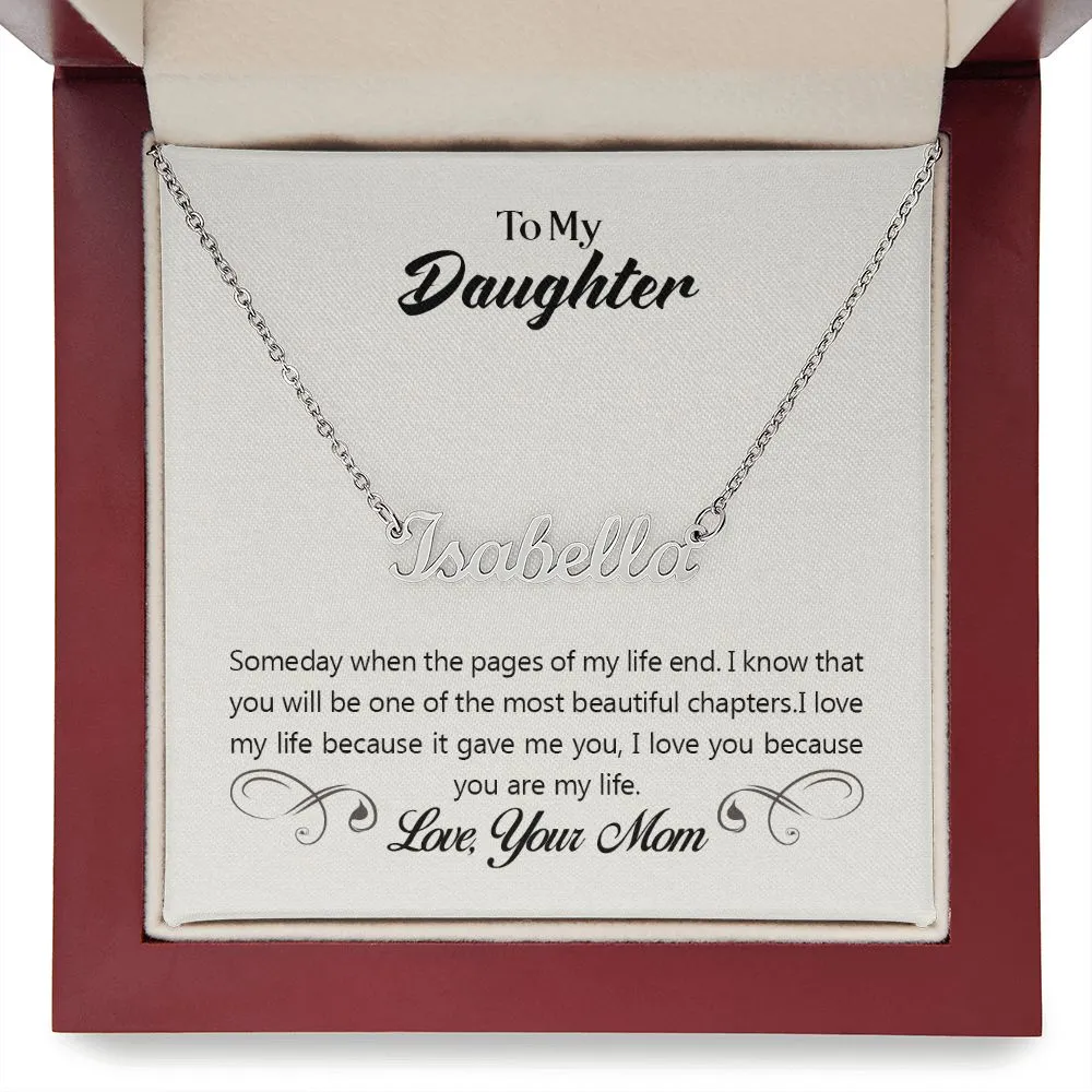 Daughter Name Necklace, From Mom-You are my life