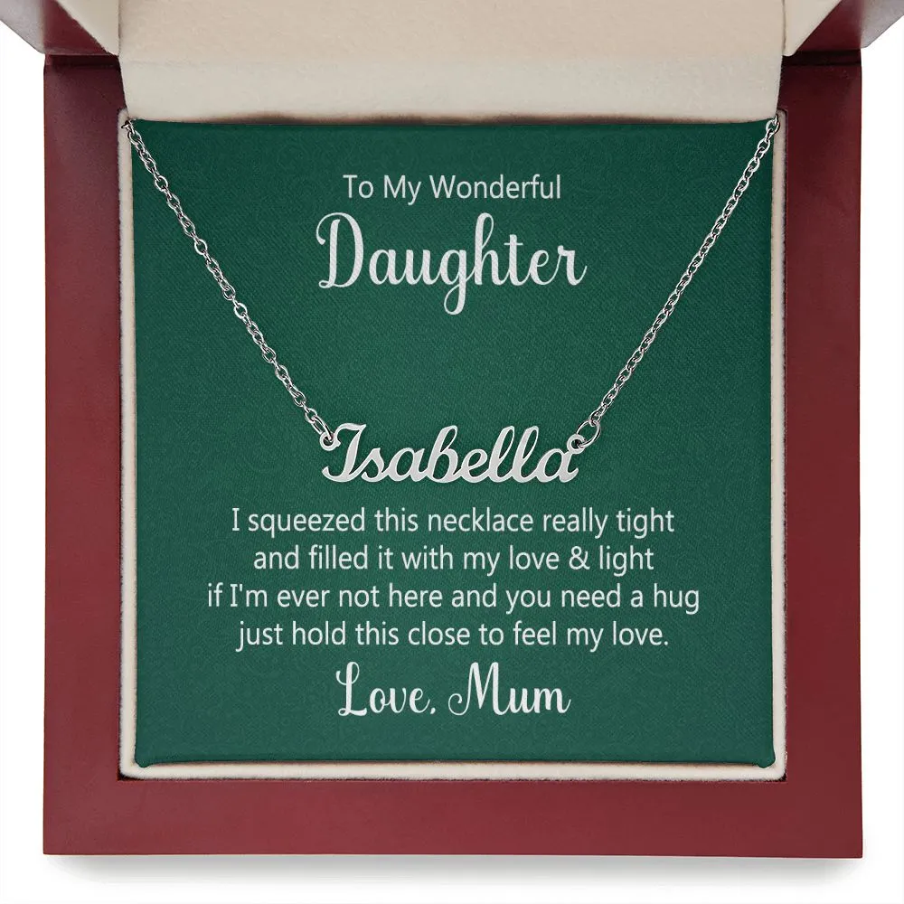 Daughter Name Necklace, From Mum-I squeezed this necklace