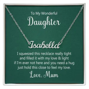 Daughter Name Necklace, From Mum-I squeezed this necklace