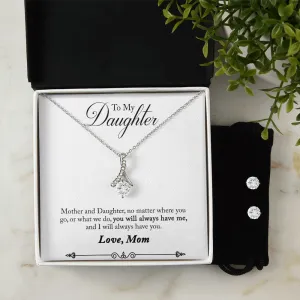Daughter Pendant and Earring Set-You will always have me