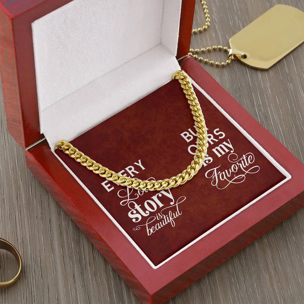 Every Love Story Cuban Link Necklace For Men