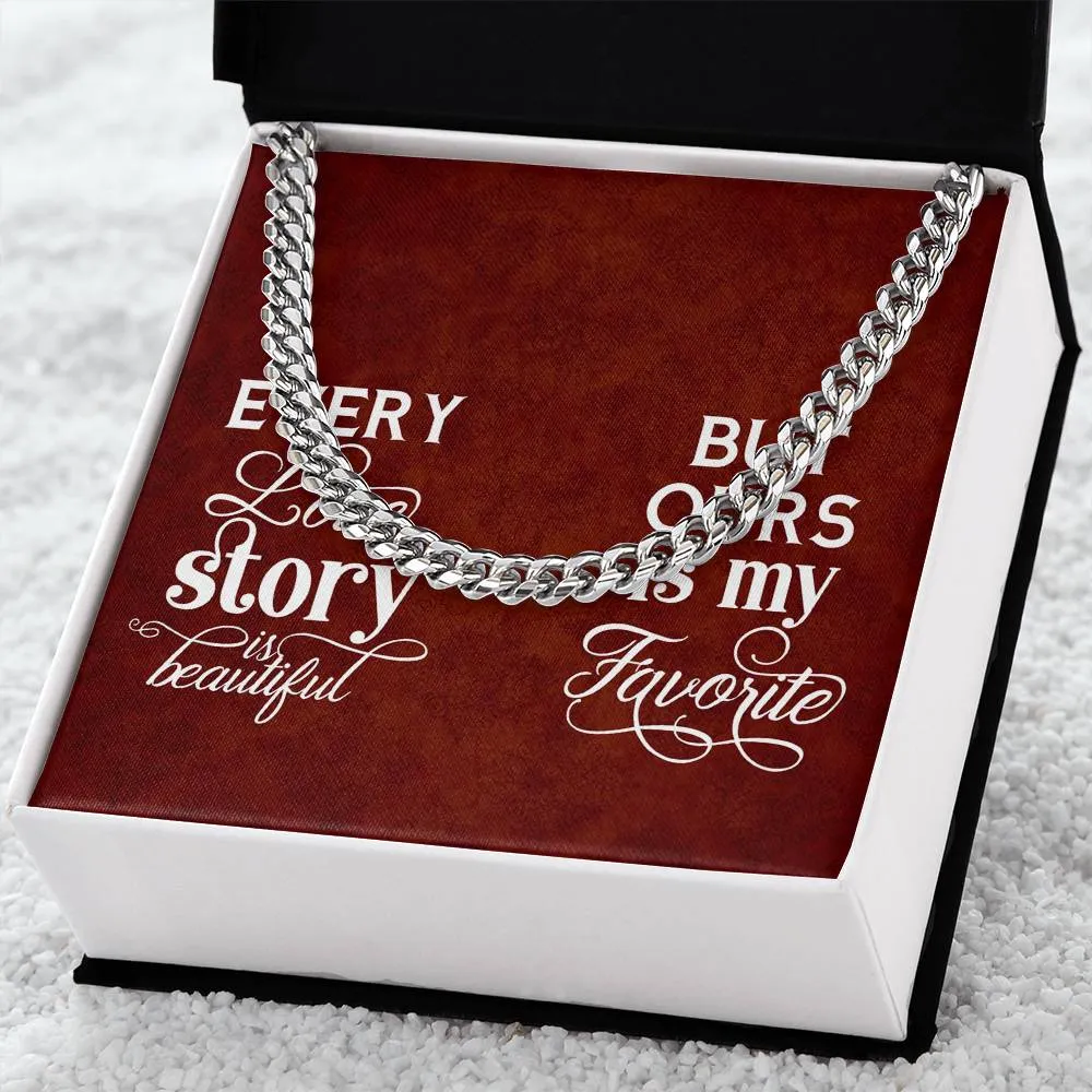 Every Love Story Cuban Link Necklace For Men