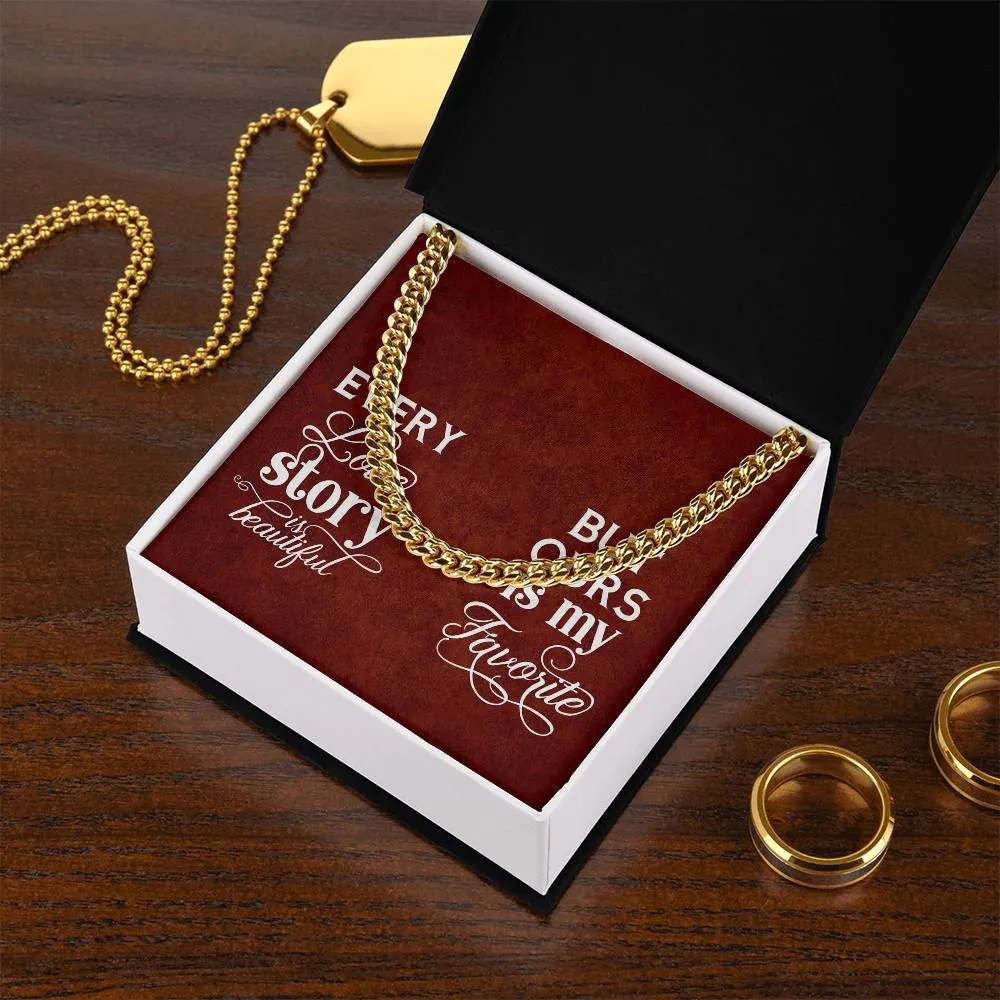 Every Love Story Cuban Link Necklace For Men