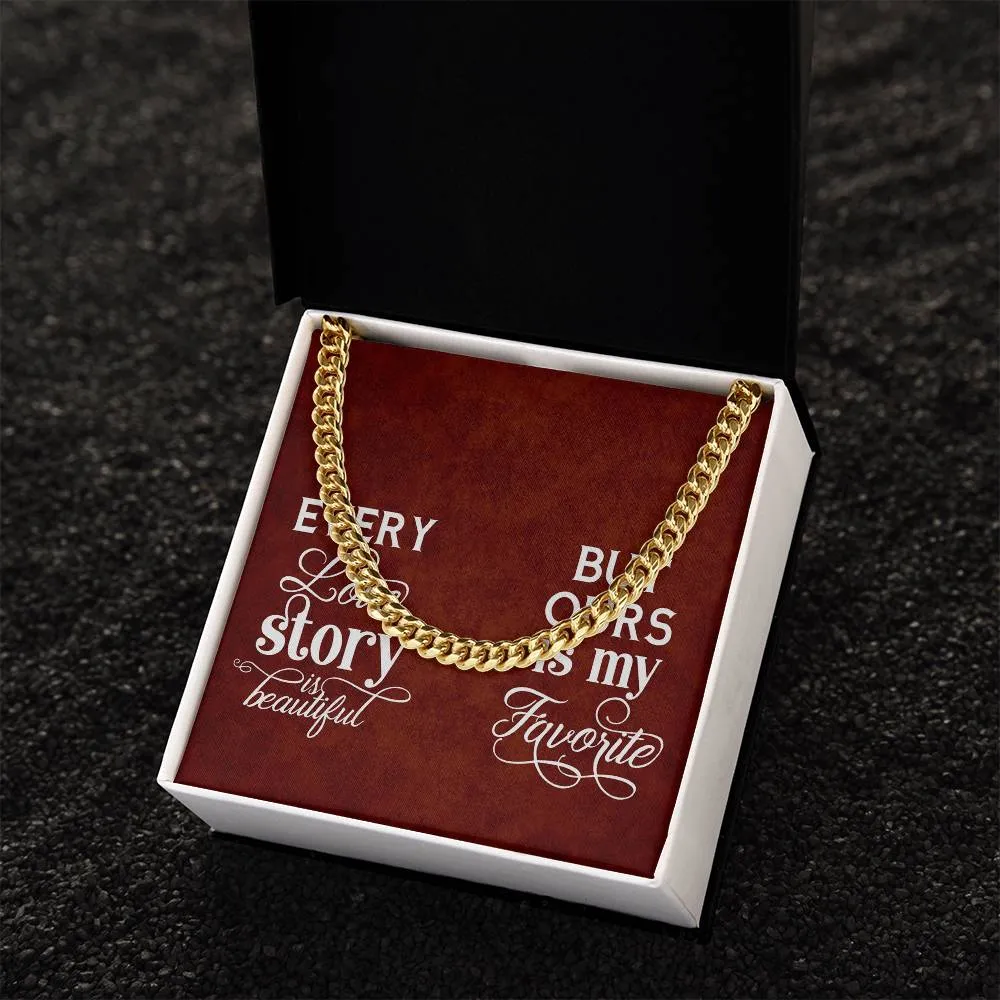 Every Love Story Cuban Link Necklace For Men