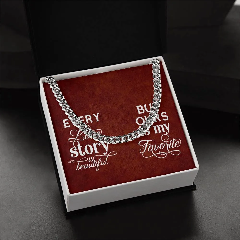 Every Love Story Cuban Link Necklace For Men