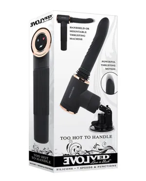 Evolved Too Hot to Handle Thrusting Machine