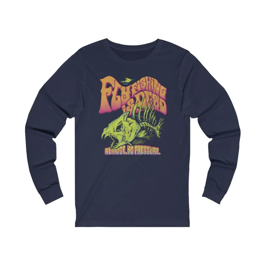 Fly Fishing Is Dead Unisex Jersey Long Sleeve Tee