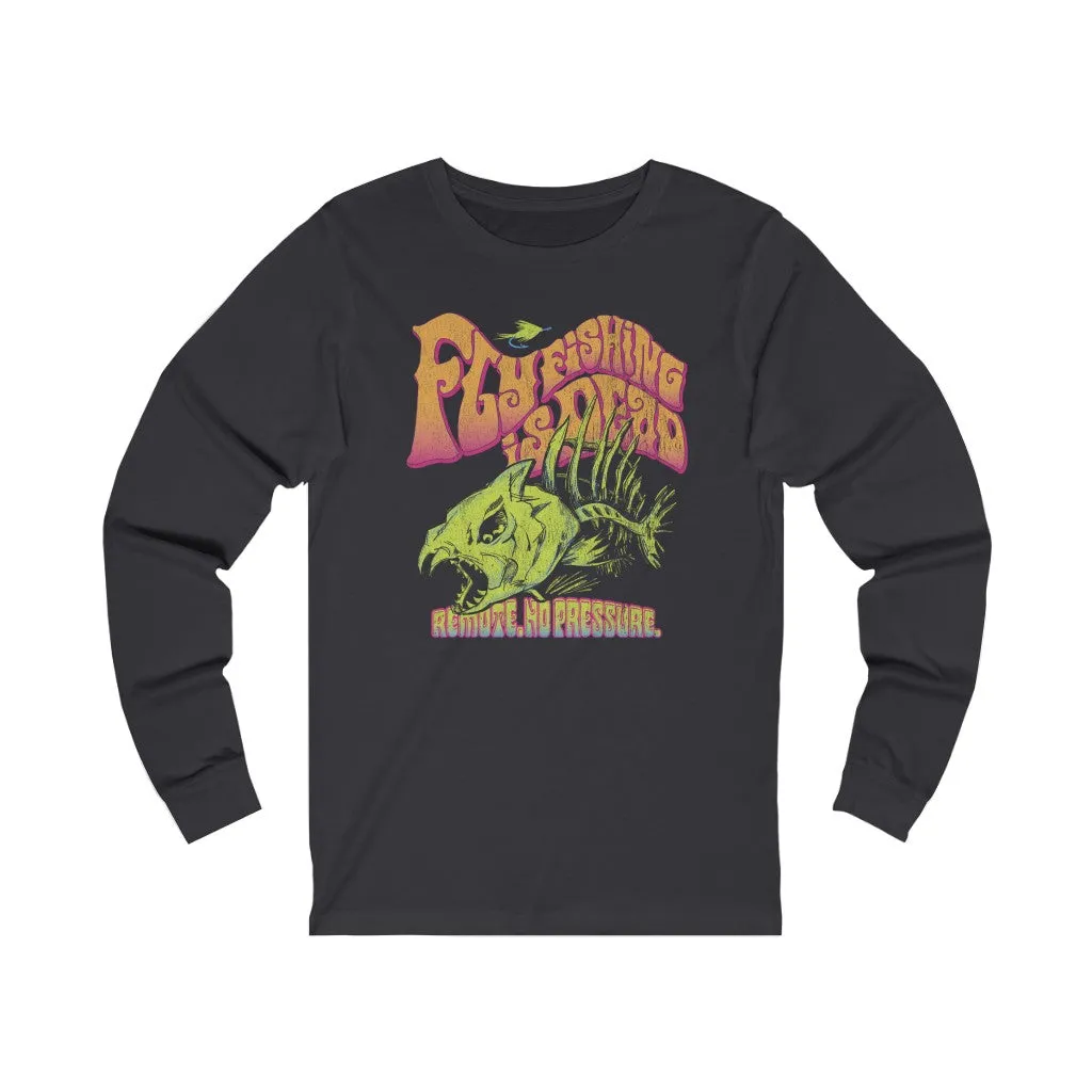 Fly Fishing Is Dead Unisex Jersey Long Sleeve Tee