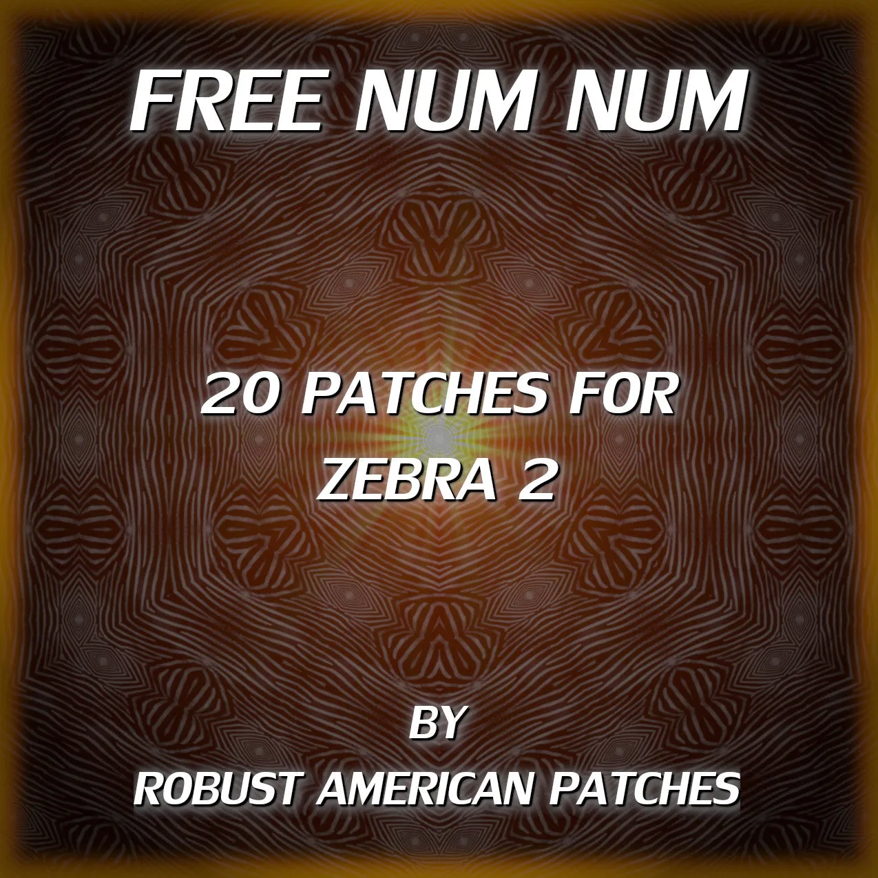 Free Num Num | 28 Free Patches for Zebra 2