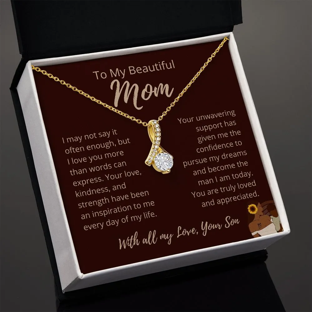 FROM SON To My Beautiful MOM Allure Brown