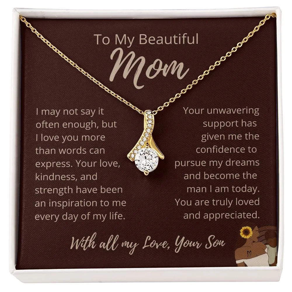 FROM SON To My Beautiful MOM Allure Brown