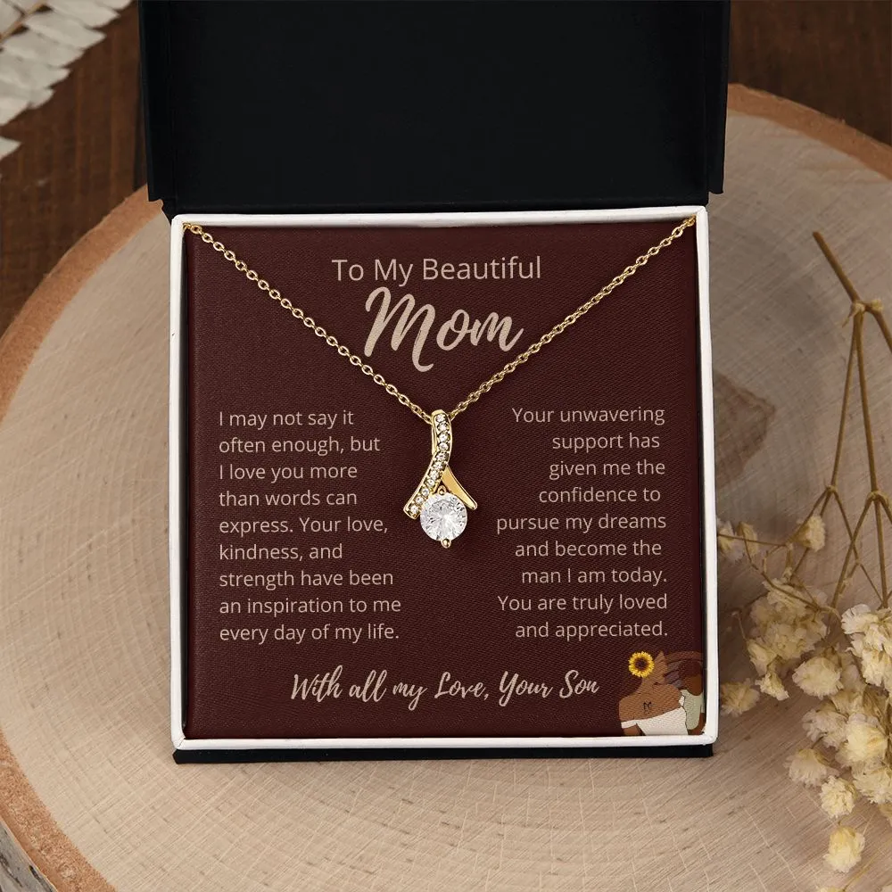 FROM SON To My Beautiful MOM Allure Brown
