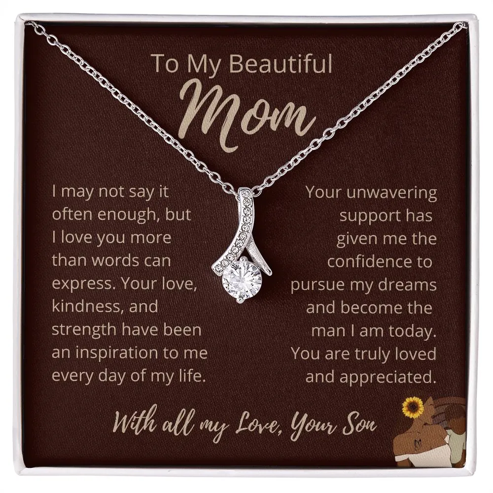 FROM SON To My Beautiful MOM Allure Brown