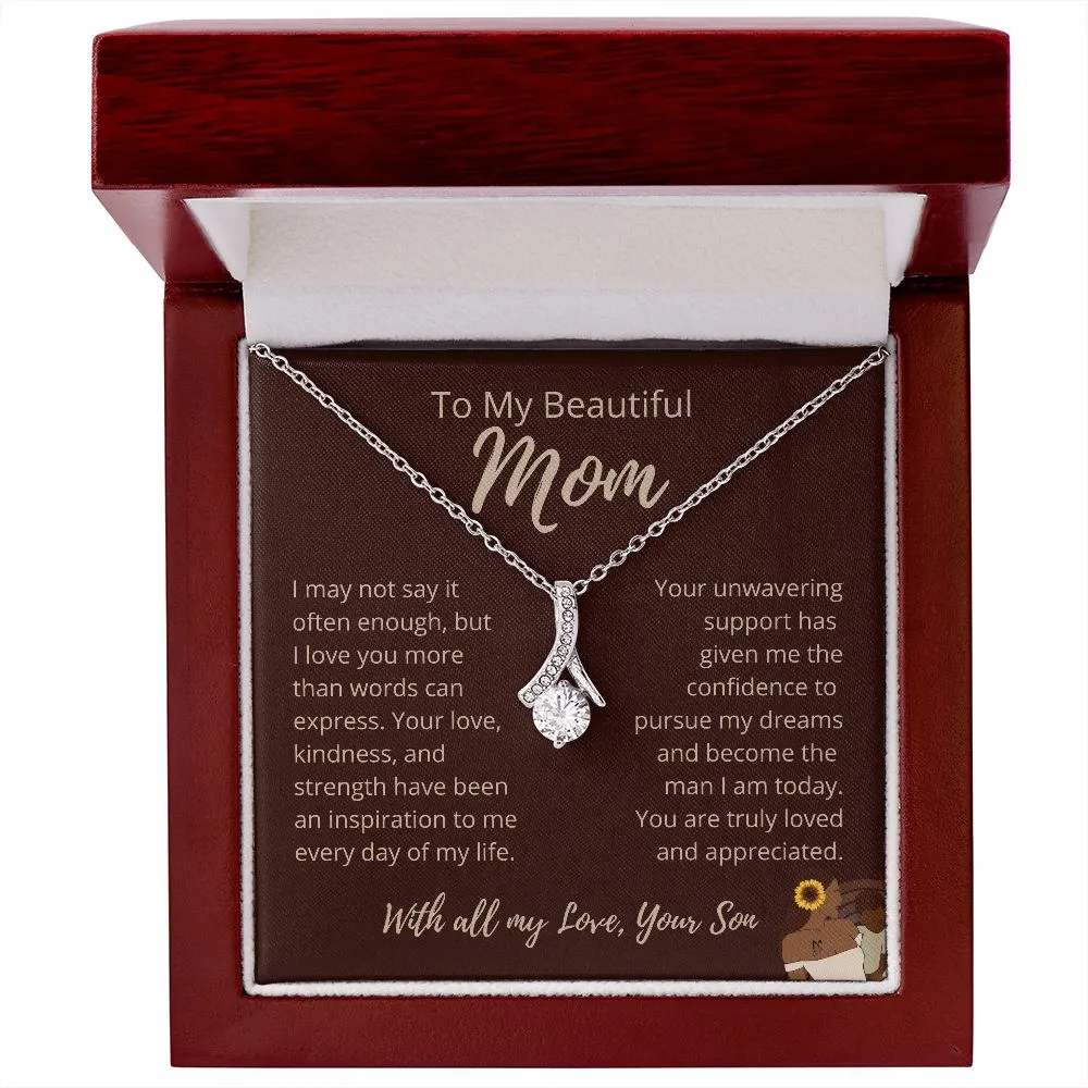 FROM SON To My Beautiful MOM Allure Brown