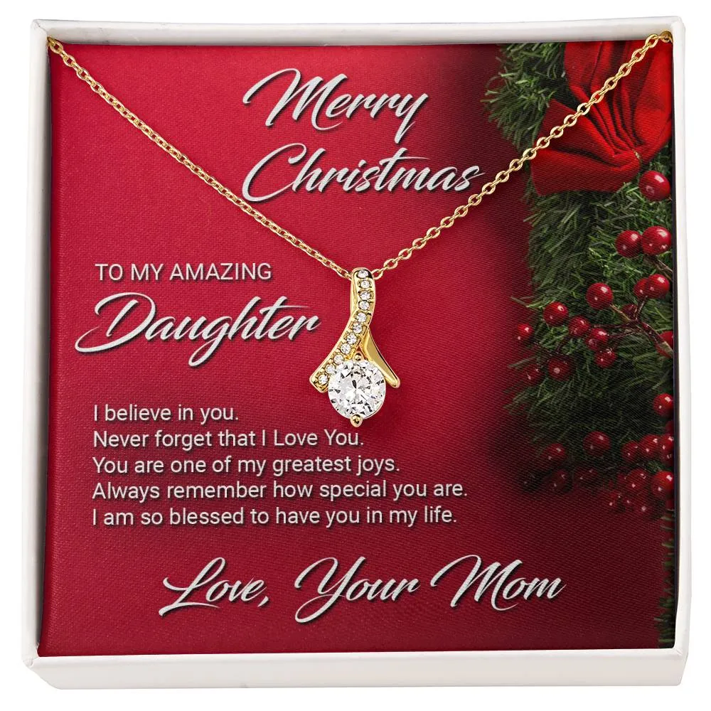 Gift For Daughter From Mom - I Believe In You - Alluring Beauty Necklace