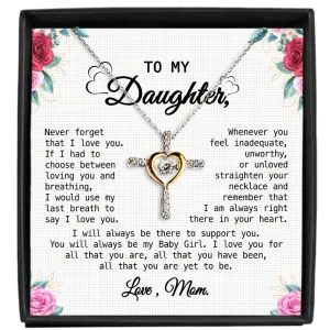 Gift For Daughter - Whenever You Feel - Cross Dancing Necklace With Message Card - Gift For Birthday, Anniversary, Christmas From Mom, Mother