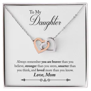 Gift For Daughter - You Are Braver -  Interlocking Hearts Necklace Message Card - Gift For Birthday, Christmas From Dad, Mom