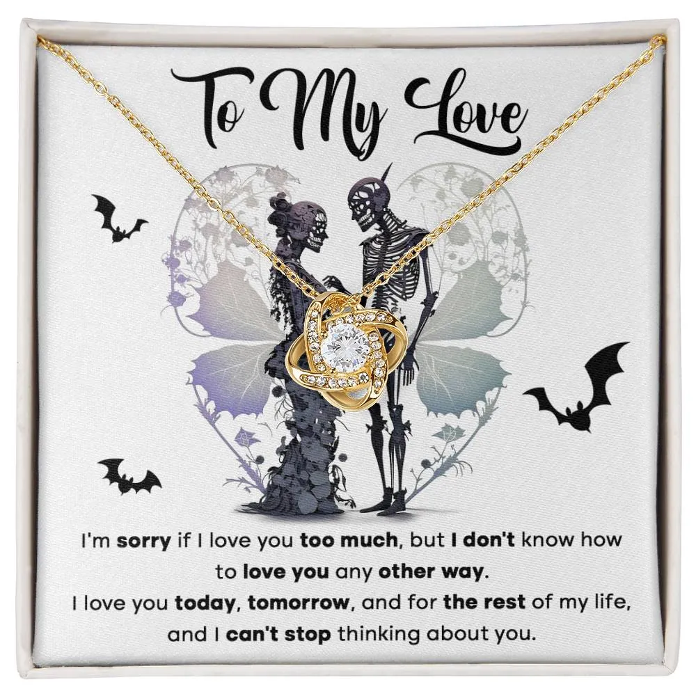 Gift For My Love - Love Too Much - Love Knot Necklace