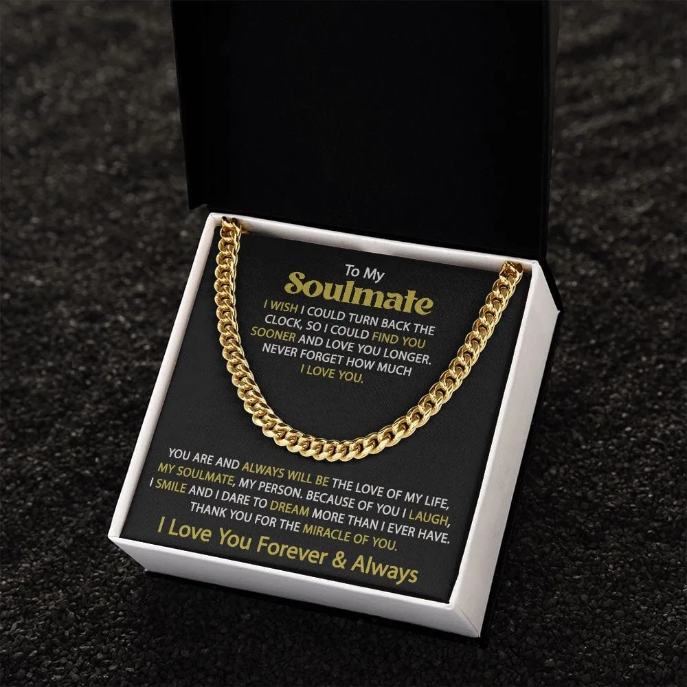 Gift For My Soulmate - I Wish - Cuban Link Chain - Gift For Birthday, Anniversary, Christmas, Father's Day, Valentines Day