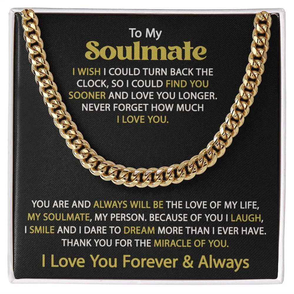 Gift For My Soulmate - I Wish - Cuban Link Chain - Gift For Birthday, Anniversary, Christmas, Father's Day, Valentines Day