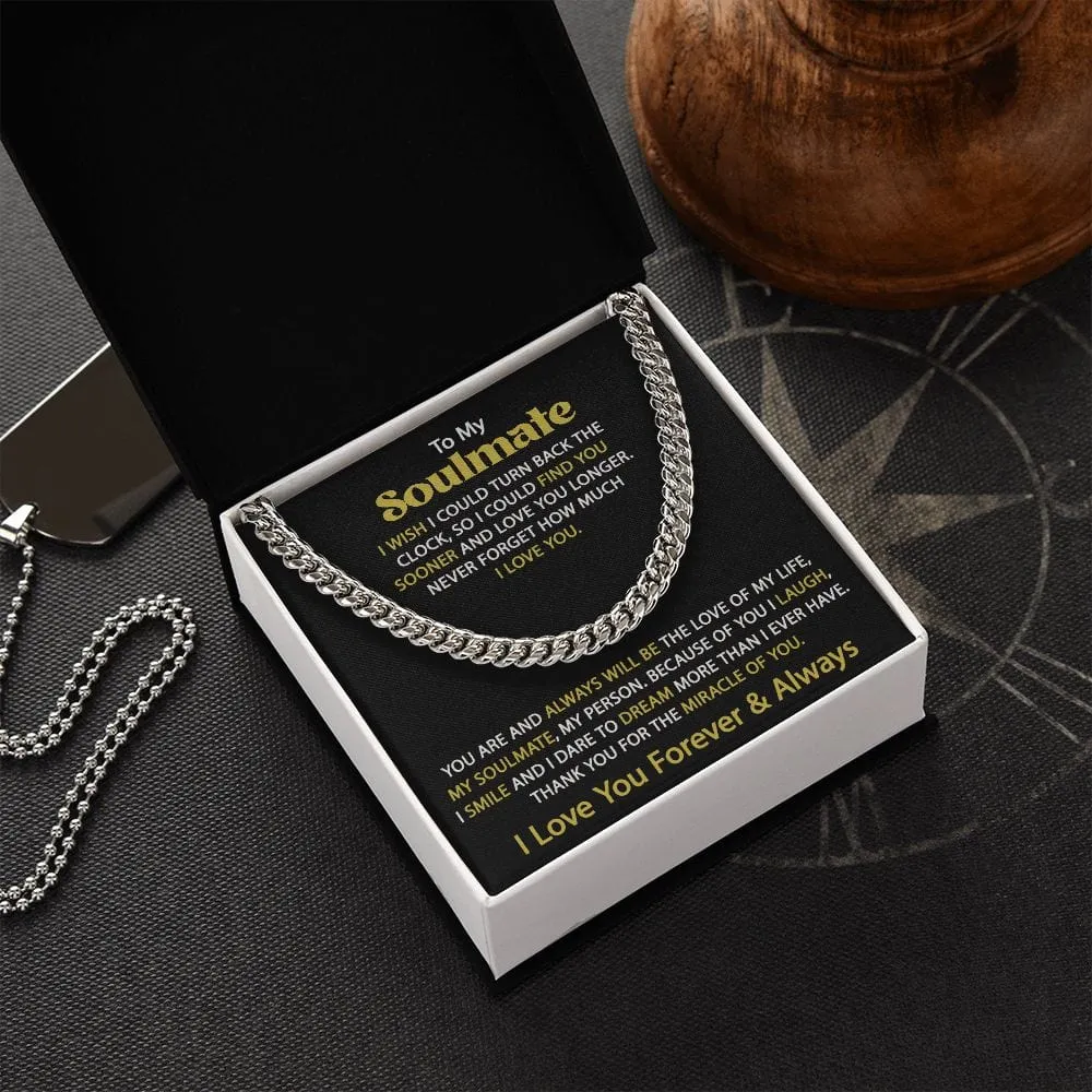 Gift For My Soulmate - I Wish - Cuban Link Chain - Gift For Birthday, Anniversary, Christmas, Father's Day, Valentines Day