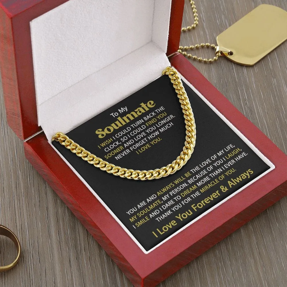 Gift For My Soulmate - I Wish - Cuban Link Chain - Gift For Birthday, Anniversary, Christmas, Father's Day, Valentines Day