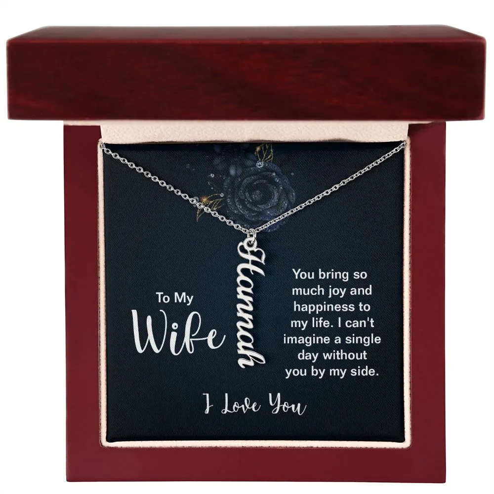 Gift for Wife - I Can't Imagine a Single Day Without You By My Side Vertical Name Necklace