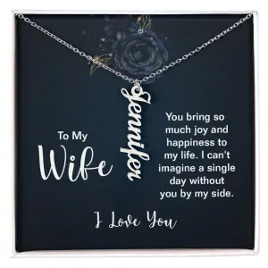 Gift for Wife - I Can't Imagine a Single Day Without You By My Side Vertical Name Necklace
