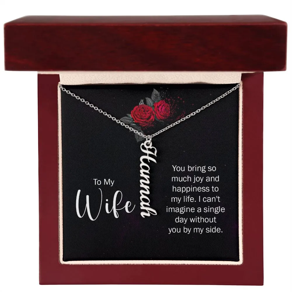 Gift for Wife - You Bring So Much Joy To My Life Vertical Name Necklace