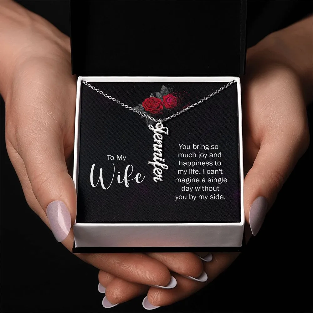 Gift for Wife - You Bring So Much Joy To My Life Vertical Name Necklace
