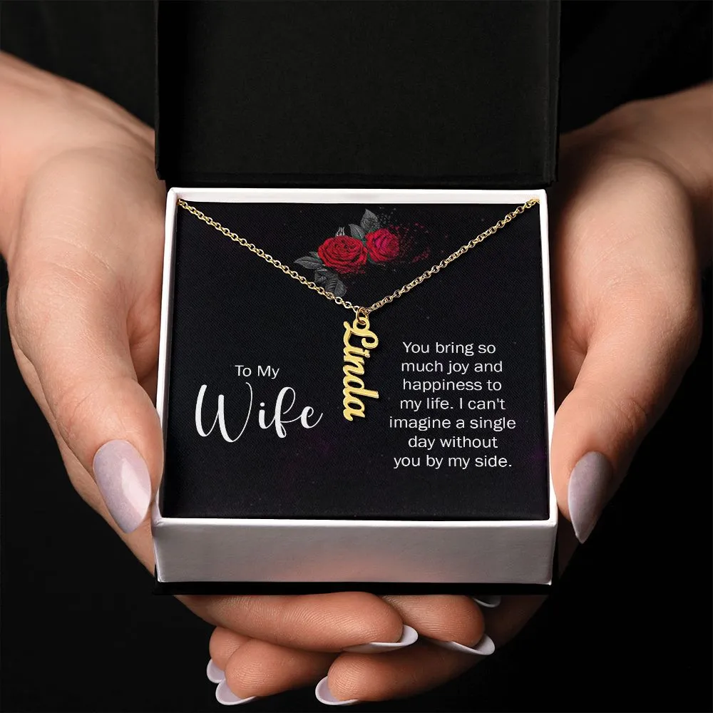 Gift for Wife - You Bring So Much Joy To My Life Vertical Name Necklace